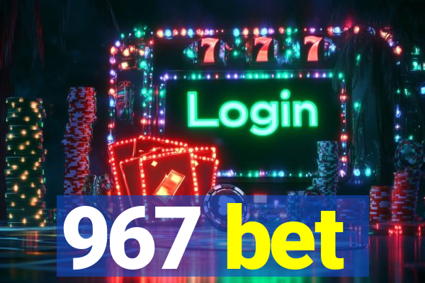 967 bet